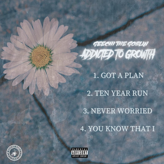 Addicted To Growth (EP) - Geechi The Goblin