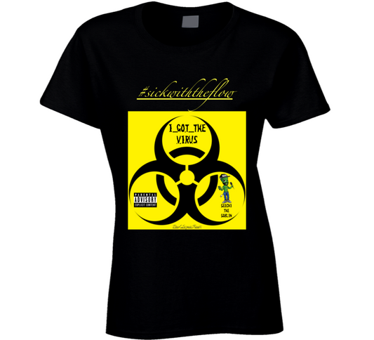 #igtv/#swtf - I Got The Virus/sick With The Flow Ladies T Shirt