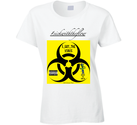 #igtv/#swtf - I Got The Virus/sick With The Flow(w) Ladies T Shirt